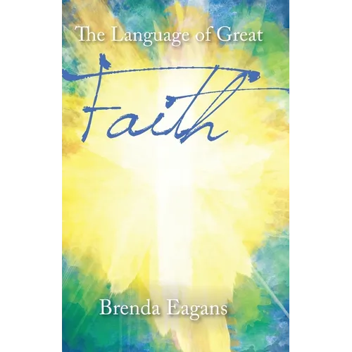The Language of Great Faith - Paperback