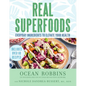 Real Superfoods: Everyday Ingredients to Elevate Your Health - Paperback