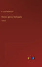 Historia general de España: Tomo 3 - Hardcover