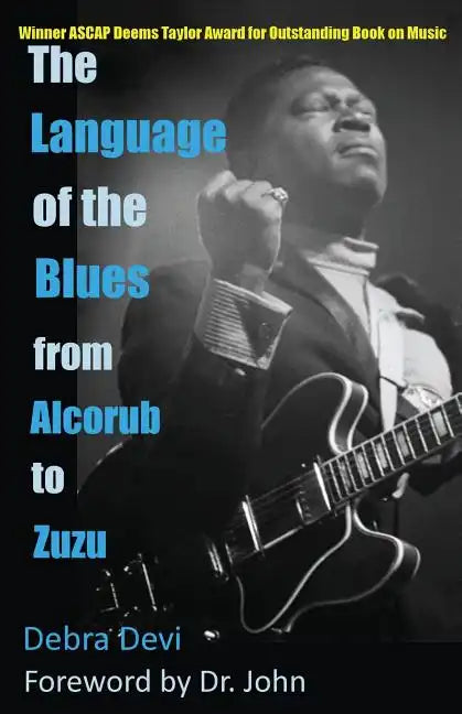 The Language of the Blues: From Alcorub to Zuzu - Paperback