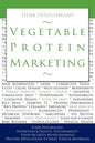 Vegetable Protein Marketing: Food Psychology, Nutrition & Health, Sustainability, Food Security, Biotechnology, Protein Applications in Meat, Food - Paperback