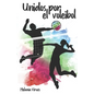 Unidos por el voleibol - Paperback