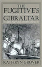 The Fugitive's Gibraltar: Escaping Slaves and Abolitionism in New Bedford, Massachusetts - Paperback