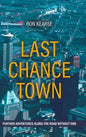 Last Chance Town: Further Adventures Along the Road Without End - Hardcover