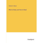 What to Read, and How to Read - Paperback