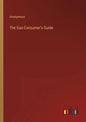 The Gas-Consumer's Guide - Paperback