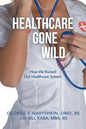 Healthcare Gone Wild - Paperback
