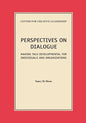 Perspectives on Dialogue: Making Talk Developmental for Individuals and Organizations - Paperback