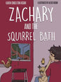 Zachary and the Squirrel Bath - Hardcover