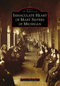Immaculate Heart of Mary Sisters of Michigan - Paperback