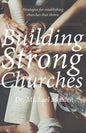 Building Strong Churches - Paperback