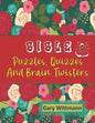 Bible Puzzles, Quizzes and Brain Twisters: Large Print--easy to read. - Paperback