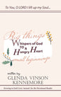 Whispers of God to a Hungry Heart: Growing in God's Love 'Memoir' for the Devotional Reader - Hardcover