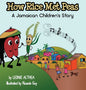 How Rice Met Peas: A Jamaican Children's Story - Hardcover