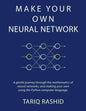 Make Your Own Neural Network - Paperback