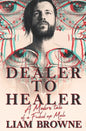 Dealer to Healer: A Modern Tale of A F*cked Up Male - Paperback