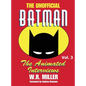 Batman: The Animated Interviews, Vol. 3 (hardback) - Hardcover
