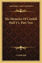 The Memoirs of Cordell Hull V1, Part Two - Paperback