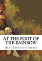 At the Foot of the Rainbow - Paperback
