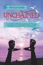 Unchained: A Caribbean Woman's Journey Through Invasion, Incarceration and Liberation - Paperback