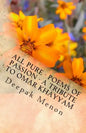 All Pure - Poems of Passion - A tribute to Omar Khayyam - Paperback