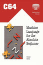C64 Machine Language for the Absolute Beginner - Paperback
