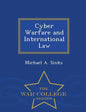 Cyber Warfare and International Law - War College Series - Paperback