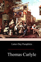 Latter-Day Pamphlets - Paperback