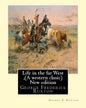 Life in the far West, by George F. Ruxton (A western clasic) New edition: George Frederick Ruxton - Paperback