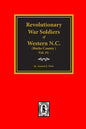 (Burke County, NC) Revolutionary War Soldiers of Western North Carolina (Vol. #1) - Paperback