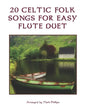 20 Celtic Folk Songs for Easy Flute Duet - Paperback