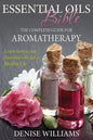Essential Oils Bible: The Complete Guide for Aromatherapy - Paperback