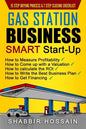 Gas Station Business Smart Start-Up: How to Measure Profitability, How to Come Up with a Valuation, How to Calculate the ROI, How to Write the Best Bu - Paperback