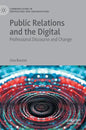 Public Relations and the Digital: Professional Discourse and Change - Hardcover