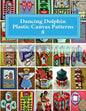 Dancing Dolphin Plastic Canvas Patterns 8: DancingDolphinPatterns.com - Paperback