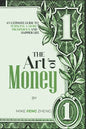 The Art of Money: An Ultimate Guide To Pursuing A More Prosperous And Happier Life - Paperback