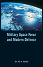 Military Space Force and Modern Defence - Paperback