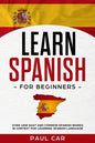Learn Spanish For Beginners: Over 1000 Easy And Common Spanish Words In Context For Learning Spanish Language - Paperback