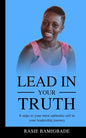 Lead in your Truth: 8 steps to your most authentic self in your leadership journey - Paperback