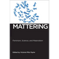 Mattering: Feminism, Science, and Materialism - Paperback