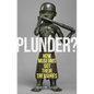 Plunder?: How Museums Got Their Treasures - Hardcover