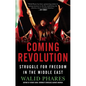 The Coming Revolution: Struggle for Freedom in the Middle East - Paperback