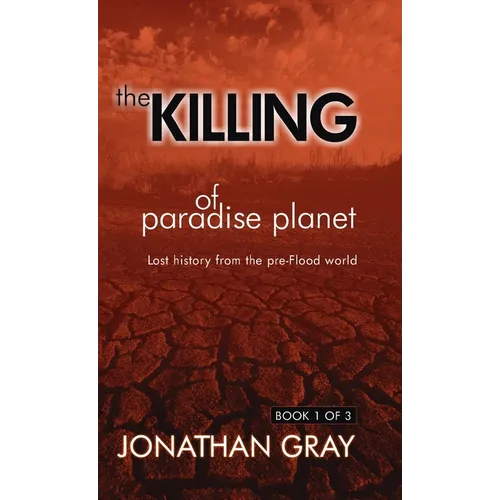 The Killing of Paradise Planet - Hardcover
