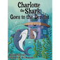 Charlotte the Shark Goes to the Dentist - Hardcover