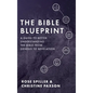 The Bible Blueprint: A Guide to Better Understanding the Bible from Genesis to Revelation - Hardcover