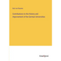 Contributions to the History and Improvement of the German Universities - Paperback