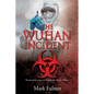 The Wuhan Incident: Bioweapons and the Emerging Global Reset - Paperback