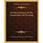 An Open Entrance to the Closed Palace of the King - Paperback