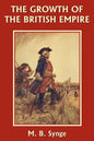 The Growth of the British Empire (Yesterday's Classics) - Paperback