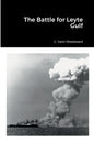 The Battle for Leyte Gulf - Paperback